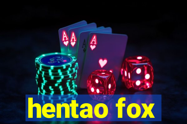 hentao fox